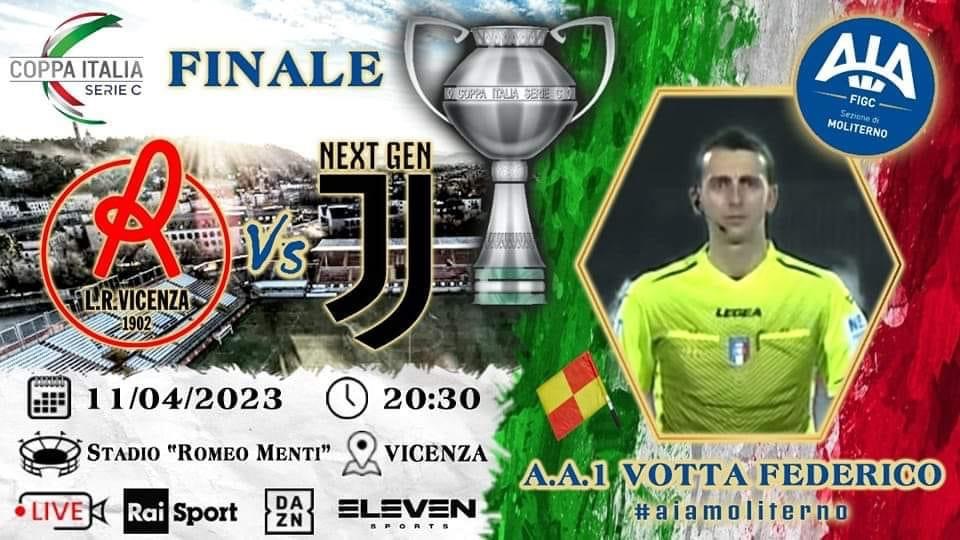 Arbitri Sez. Moliterno: Federico Votta designato per la finale Vicenza –  Juventus serie C